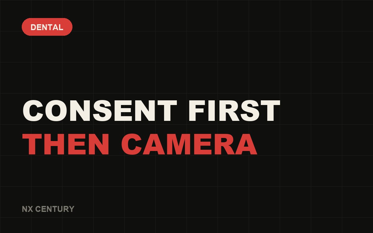 Dental: Consent first Then camera