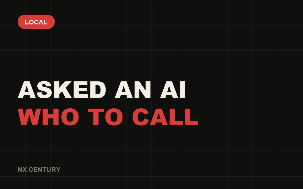 Local: Asked an AI Who to call