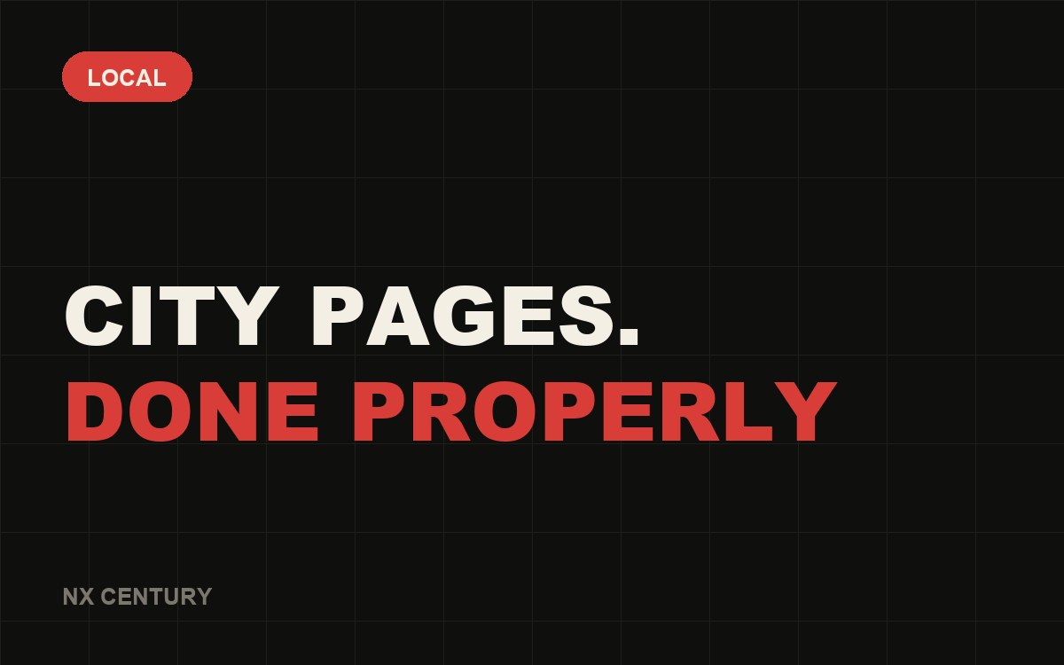 Local: City pages. Done properly