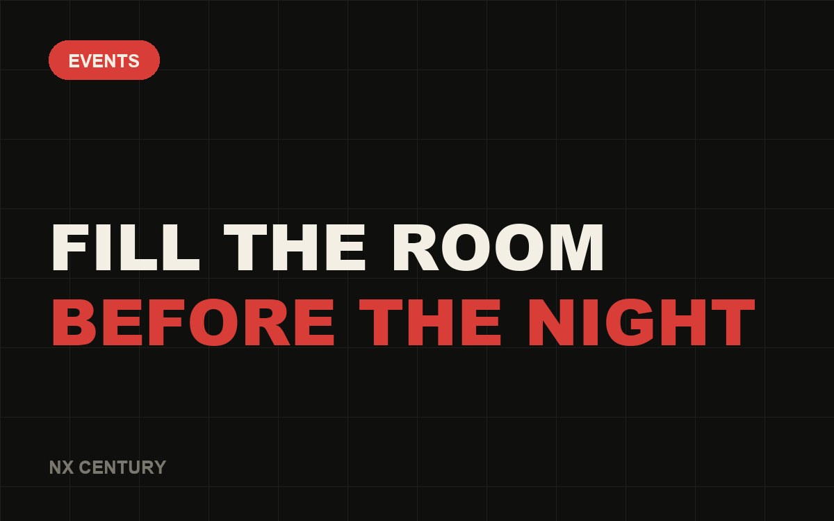 Events: Fill the room Before the night