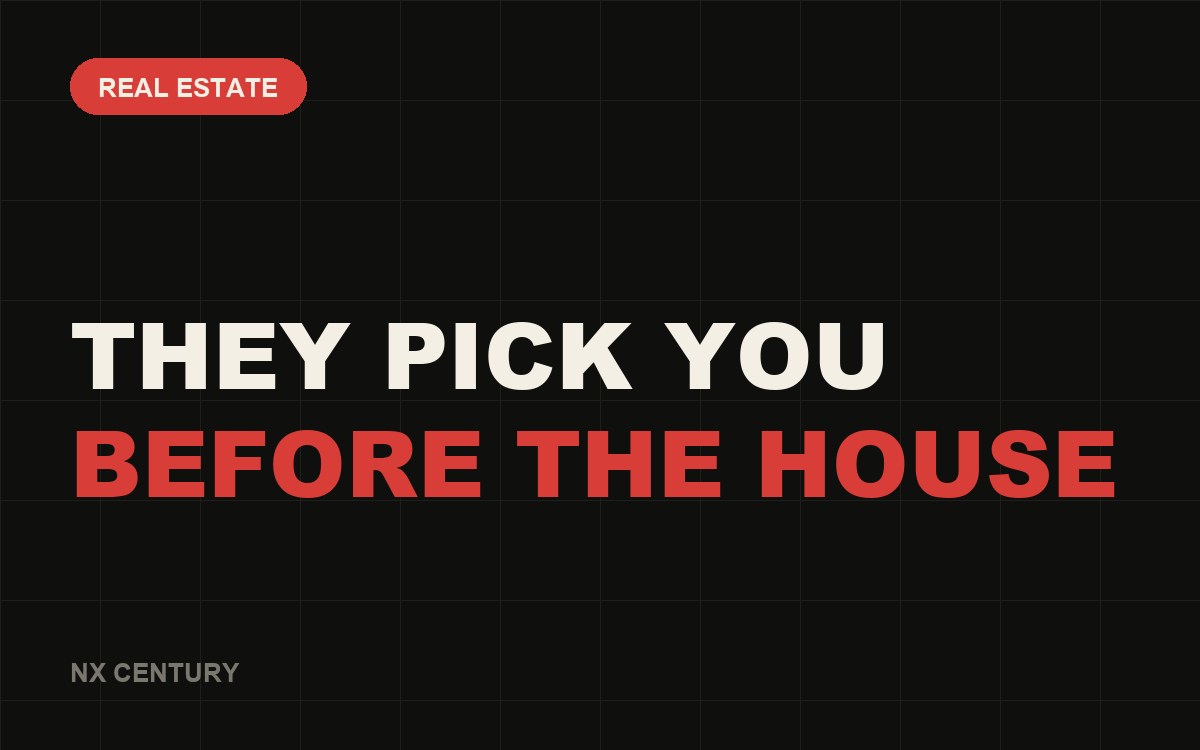 Real estate: They pick you Before the house