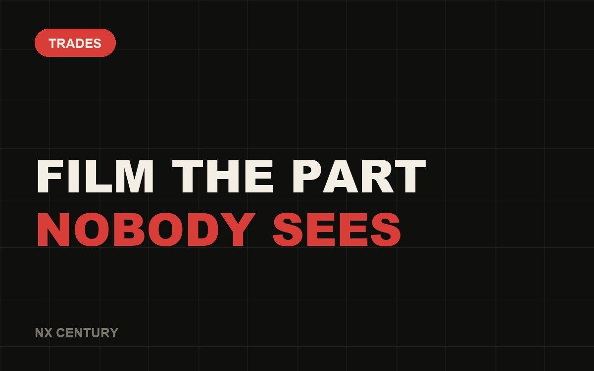 Trades: Film the part Nobody sees